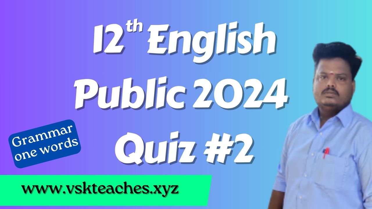 12th-English Public 2024 Quiz-2