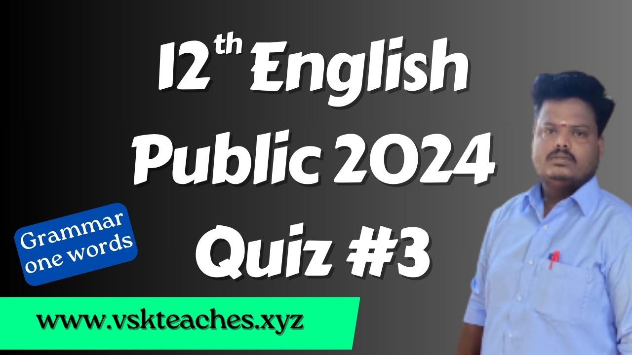 12th-English Public 2024 Quiz-3