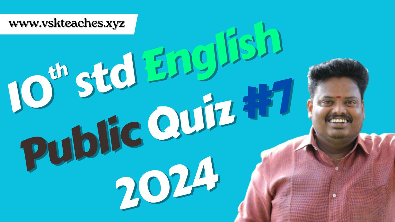 10th English Public 2024 Quiz 7